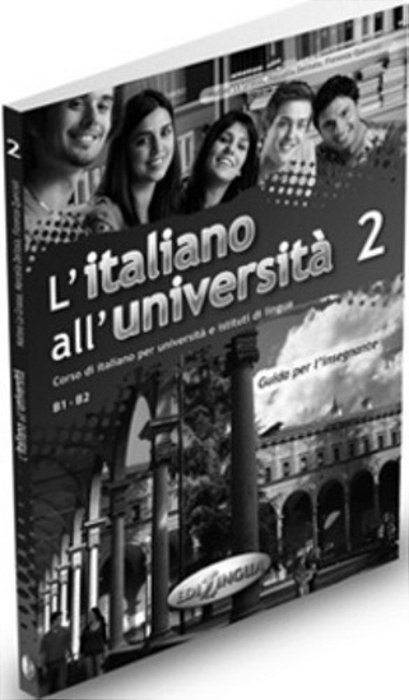 L'Italiano All'Università 2 - Guida Per L'Insegnante