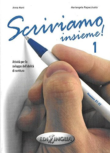 Scriviamo Insieme! 1 - Attività Per Lo Sviluppo Dell'Abilità Di Scrittura