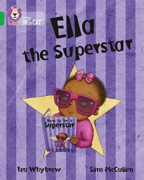 Ella The Superstar - Collins Big Cat - Band 05/Green
