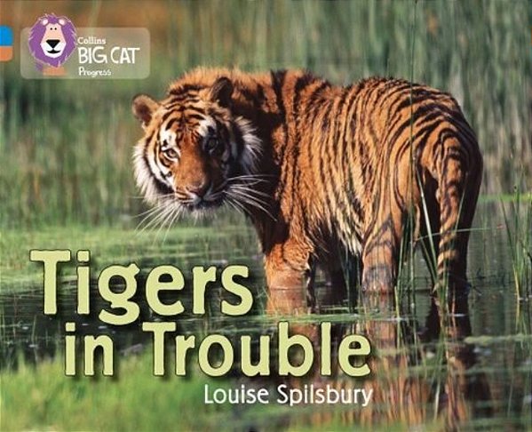 Tigers In Trouble - Collins Big Cat Progress - Band 04/Blue - Band 12/Copper