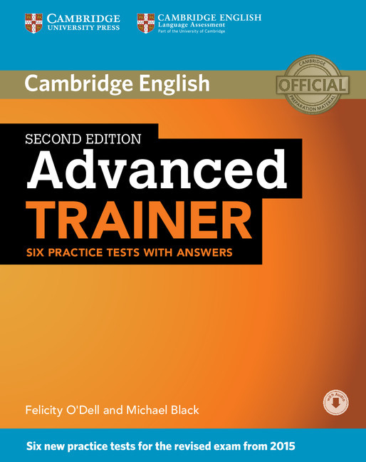 Advanced Trainer - Six Practice Tests With Answers And Audio - Second Edition