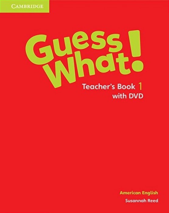 Guess What! 1 - American English - Teacher's Book With Dvd
