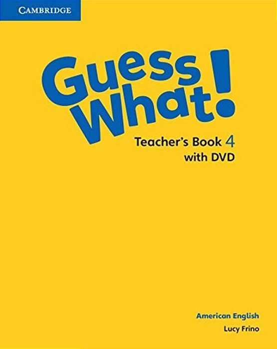 Guess What! 4 - American English - Teacher's Book With Dvd