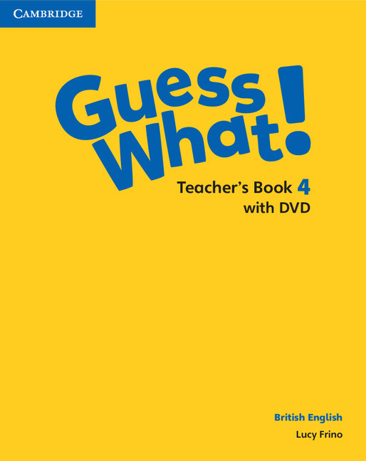 Guess What! 4 British English - Teacher's Book With Dvd-ROM