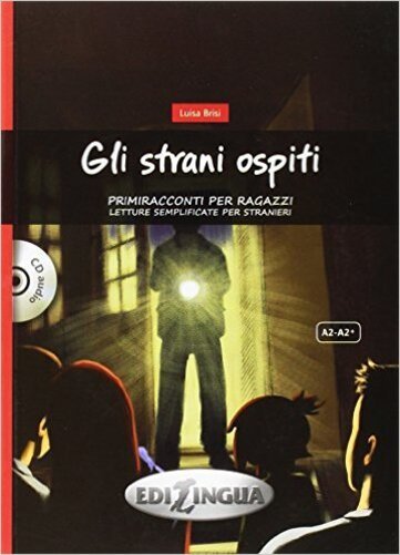 Gli Strani Ospiti - Primiracconti Per Ragazzi - Livello A2 - Libro Con CD Audio