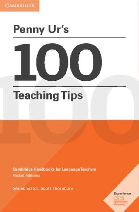 100 Teaching Tips - Cambridge Handbooks For Language Teachers