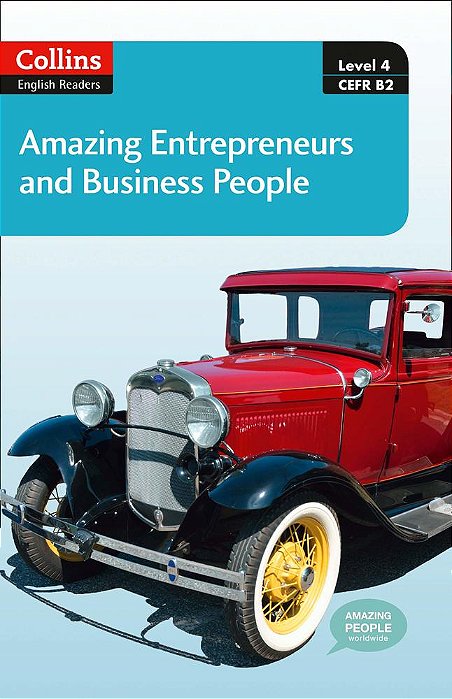Amazing Entrepreneurs And Business People -Collins English Readers-Level 4- Book With Audio Download-..