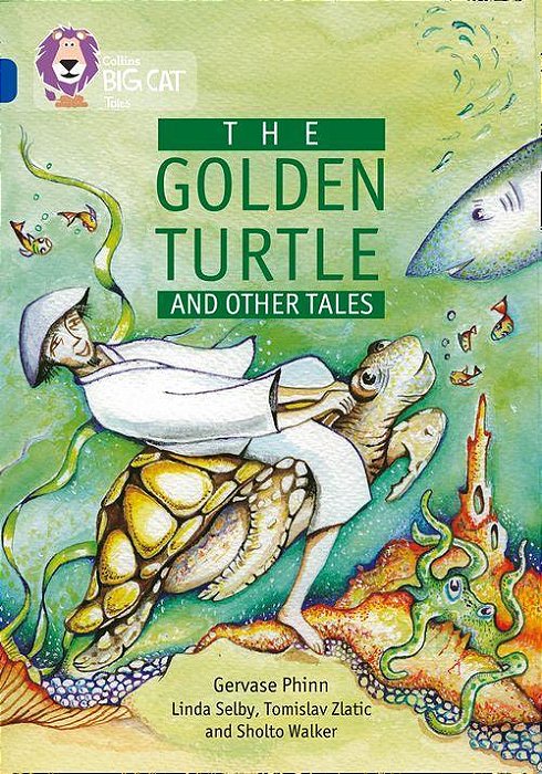 The Golden Turtle And Other Tales - Collins Big Cat - Band 16/Sapphire