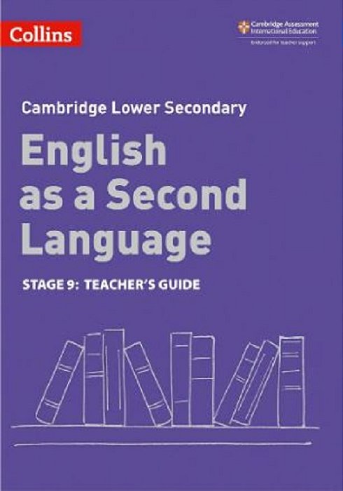 Collins Cambridge Lower Secondary English As A Second Language - Lower Secondary English As A Second Language Teacher's Guide: Stage 9: (Second Editio