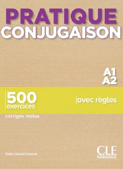 Pratique Conjugaison - Niveaux A1/A2 - Livre Avec Corrigés