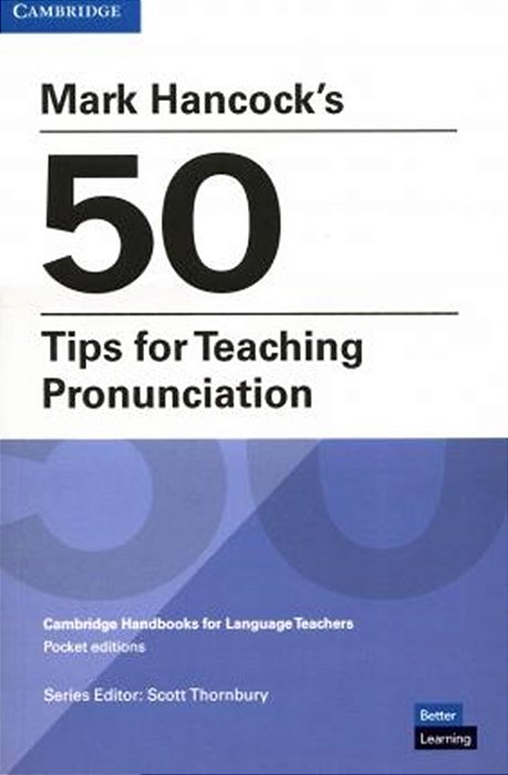Mark Hancock's 50 Tips For Teaching Pronunciation