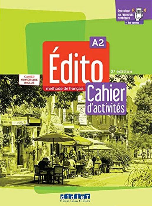 Edito A2 - Cahier + Cahier Numerique - 2EME Ed. -..