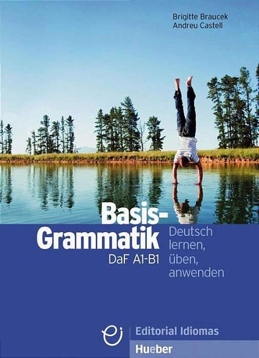Basis-Grammatik Daf A1-B1 - Grammatik - Deutsch Lernen, Uben, Anwenden