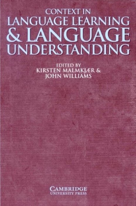 Context In Language Learning And Language Understanding