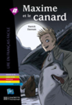 Maxime Et Le Canard - Lire En Français Facile - Niveau B1