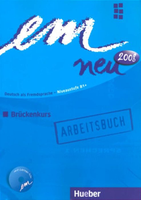 Em Neu 2008 Bruckenkurs - Arbeitsbuch
