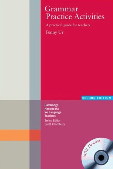 Grammar Practice Activities - A Practical Guide For Teachers - Book With CD-ROM - 2ND Edition