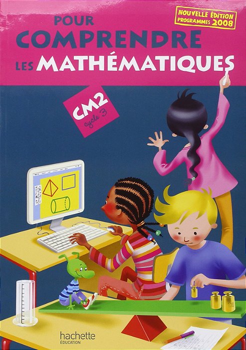 Pour Comprendre Les Mathématiques Cm 2 - Livre De L'Élève