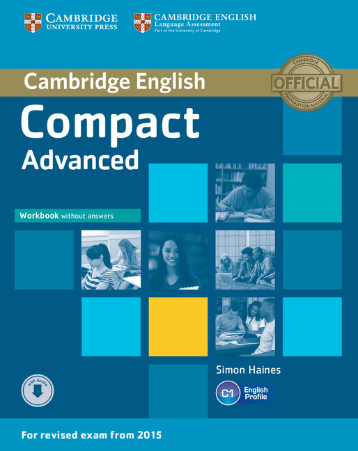 Cambridge English Compact Advanced - Workbook Without Answers And Audio CD