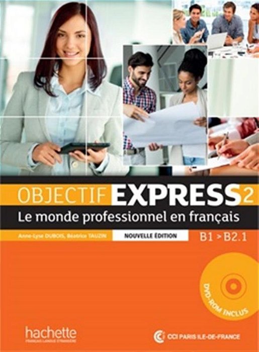 Objectif Express 2 - Livre D'Élève Avec Dvd-ROM - Nouvelle Édition