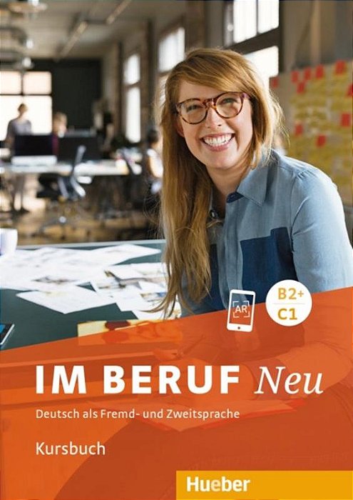 Im Beruf Neu B2+/C1 - Kursbuch - Deutsch Als Fremd- Und Zweitsprache