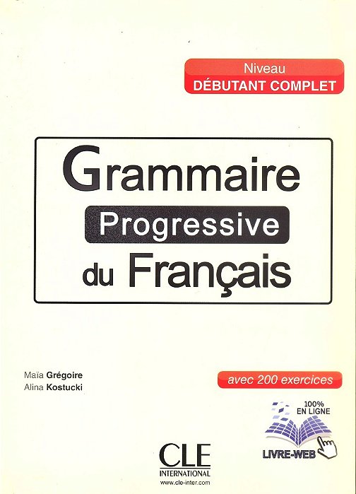 Grammaire Progressive Du Français - Niveau Débutant Complet - Livre Avec CD Audio Et Livre-Web