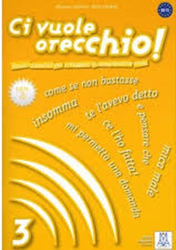 Ci Vuole Orecchio! 3 - Libro Dello Studente Con CD Audio