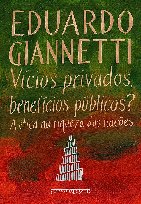 Vícios Privados, Beneficios Publicos? A Ética Na Riqueza Das Nações - Edição De Bolso