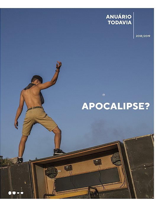 Anuário Todavia 2018/2019 Apocalipse?