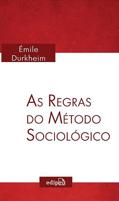As Regras Do Método Sociológico