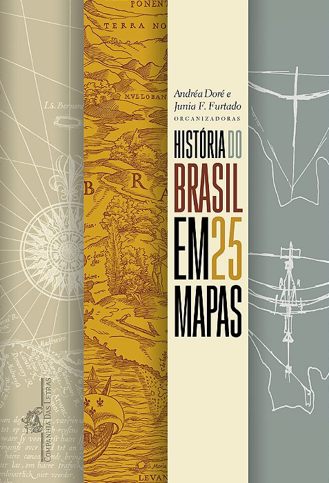 História Do Brasil Em 25 Mapas