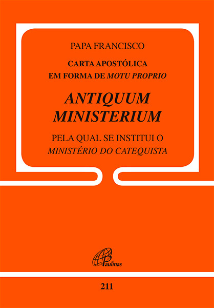 Carta Apostólica Em Forma De Motu Proprio Antiquum Ministerium Pela Qual Se Instituiu O Ministério De Catequista