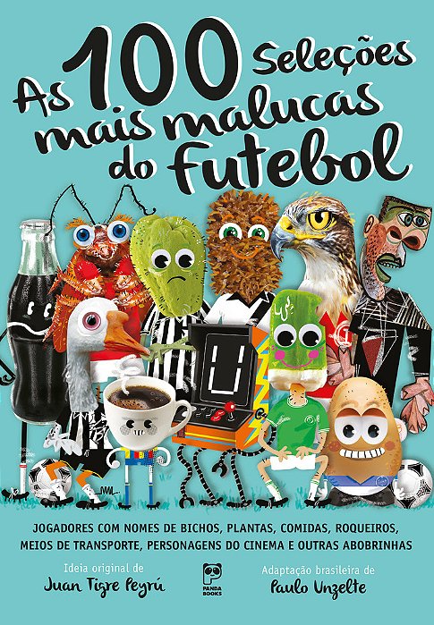 As 100 Seleções Mais Malucas Do Futebol