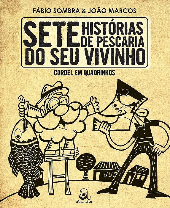 Sete Histórias De Pescaria Do Seu Vivinho