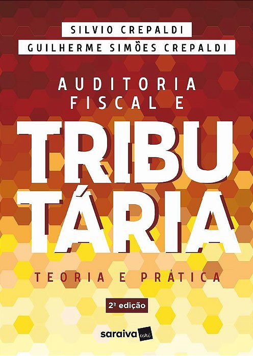 Auditoria Fiscal E Tributária Teoria E Prática
