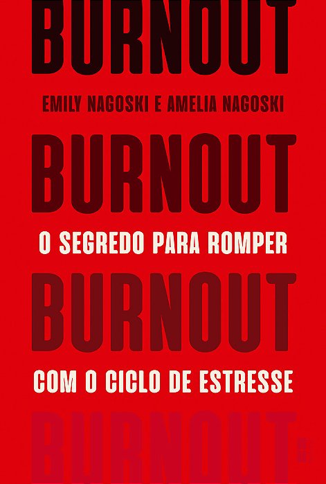 Burnout O Segredo Para Romper Com O Ciclo De Estresse..-