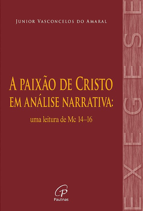 A Paixão De Cristo Em Análise Narrativa Uma Leitura De Mc 14-16