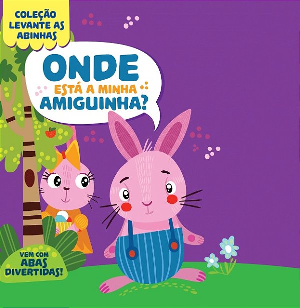 Coleção Levante As Abinhas - Onde Está A Minha Amiguinha?