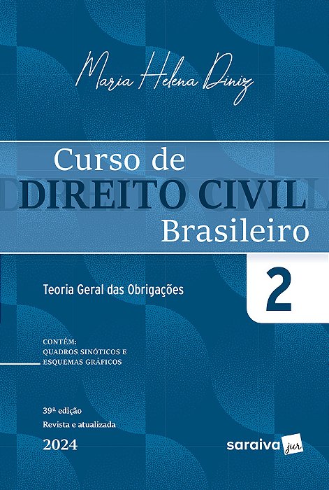 Curso De Direito Civil Brasileiro - Teoria Das Obrigações - Vol.2 - 39 Edição 2024