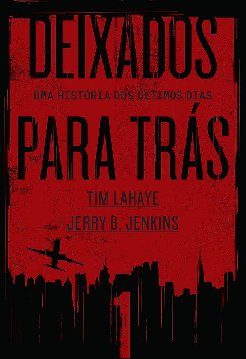 Deixados Para Trás 1 Uma História Dos Últimos Dias