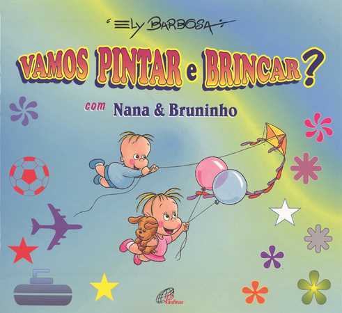 Vamos Pintar E Brincar? Com Nana E Bruninho