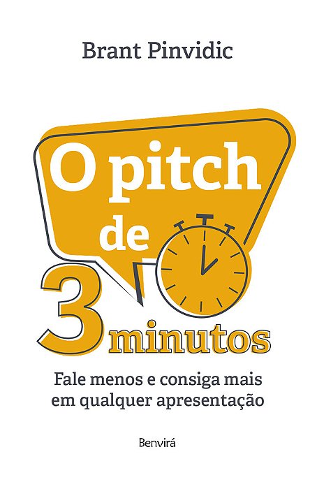 O Pitch De 3 Minutos Fale Menos E Consiga Mais Em Qualquer Apresentação
