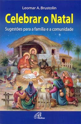 Celebrar O Natal Sugestões Para A Família E A Comunidade