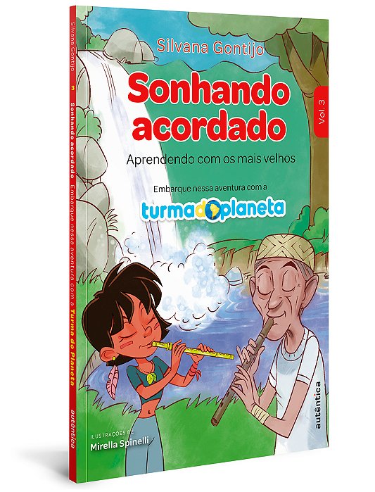 Sonhando Acordado Aprendendo Com Os Mais Velhos