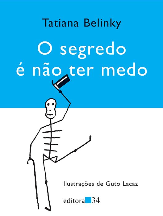O Segredo É Não Ter Medo