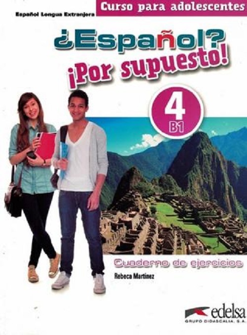 ¿Espanol? ¡Por Supuesto! 4 - Cuaderno De Ejercicios