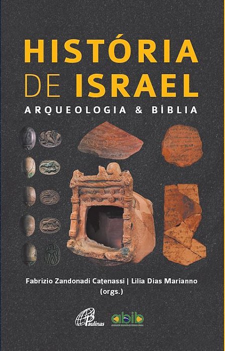 História De Israel Arqueologia E Bíblia
