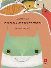 Felicidade É Uma Palavra Simples