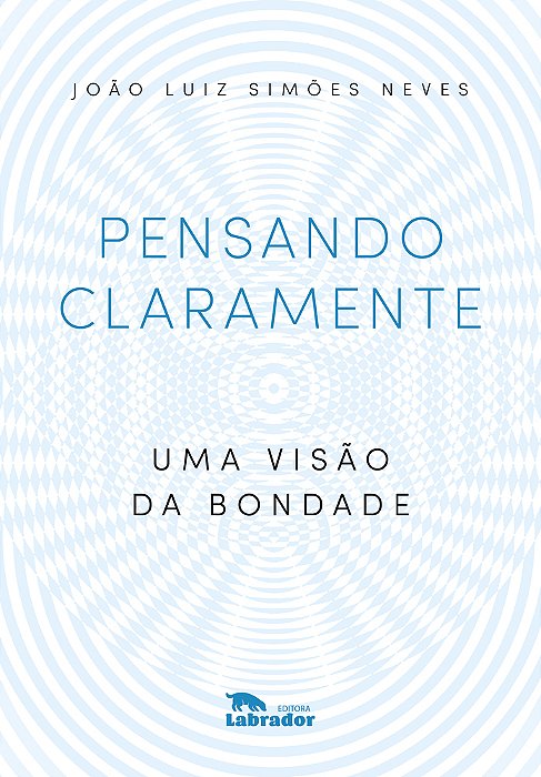 Pensando Claramente Uma Visão Da Bondade
