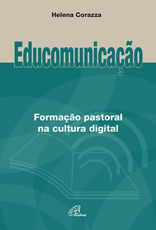 Educomunicação: Formação Pastoral Na Cultura Digital